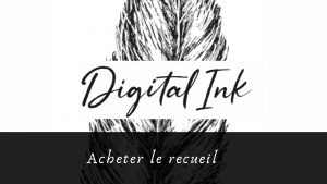 Découvrez Digital Ink